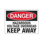 Danger Hazardous Voltage...Keep Away 10" x 14" Sign